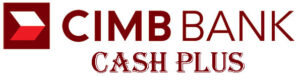 Pinjaman Peribadi Cimb Bank -CASH PLUS  Pinjaman Peribadi Terkini