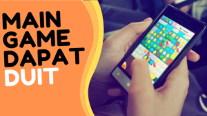 Cara buat duit dengan game: Bermain permainan video dan dapat wang